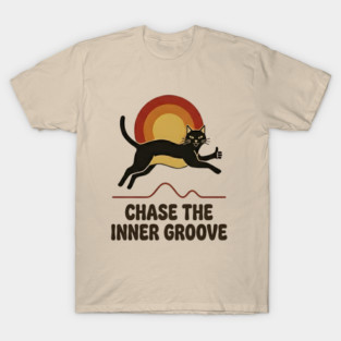 CHASE THE INNER GROOVE T-Shirt