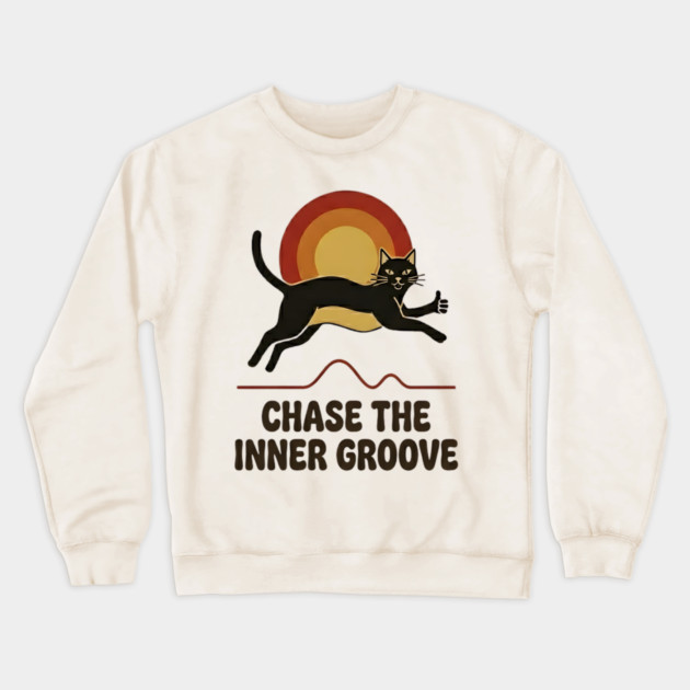 CHASE THE INNER GROOVE Crewneck Sweatshirt by Cataura