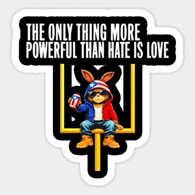 The Only Thing More Powerful Than Hate Is Love Social Justice Funny Bunny Puerto Rico Flag Magnet by Donald's Store 2