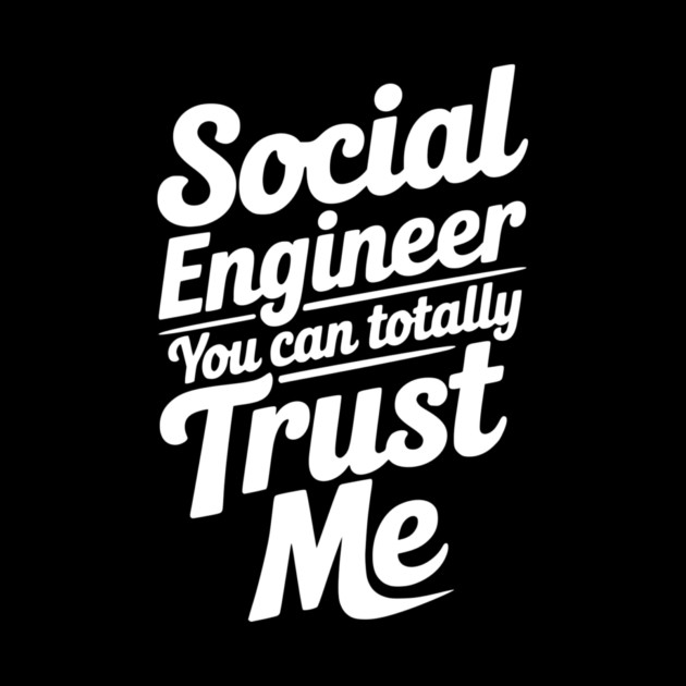 Social Engineer You Can Totally Trust Me by Frank Ring