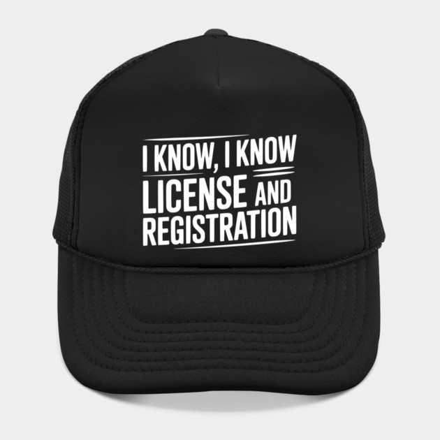 I Know I Know License and Registration by Frank Ring