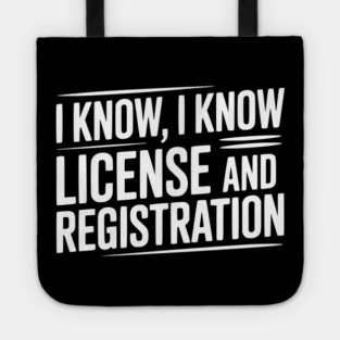 I Know I Know License and Registration Tote