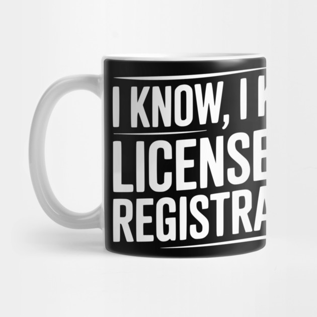 I Know I Know License and Registration by Frank Ring