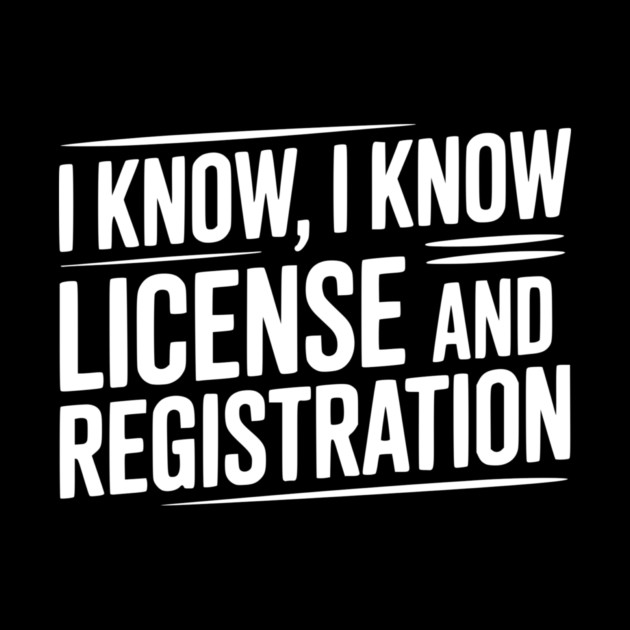 I Know I Know License and Registration by Frank Ring