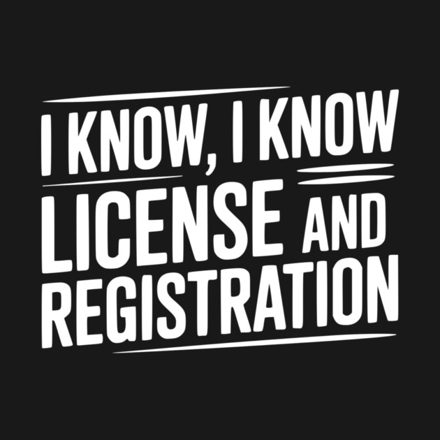 I Know I Know License and Registration by Frank Ring