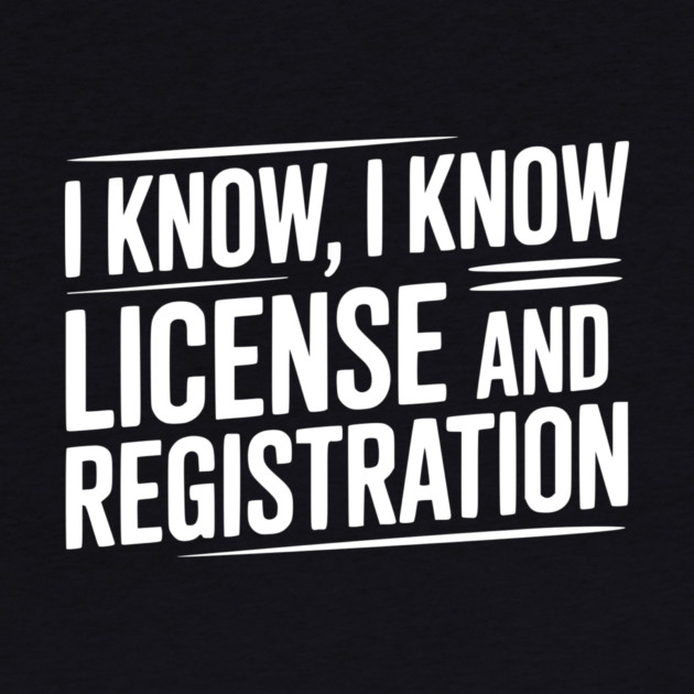 I Know I Know License and Registration by Frank Ring