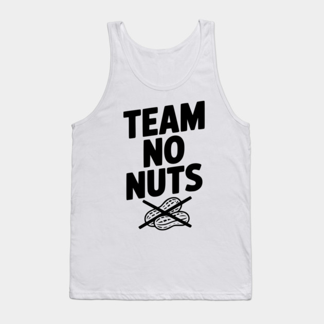 Team No Nuts Tank Top by Frank Ring