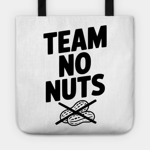 Team No Nuts Tote by Frank Ring