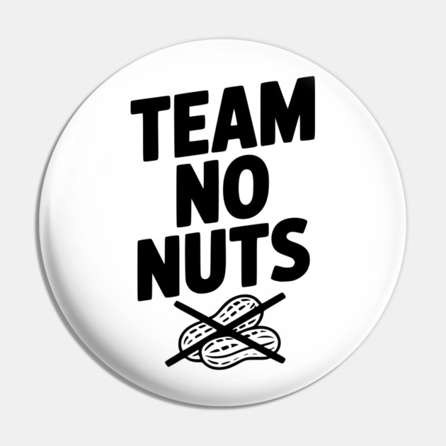 Team No Nuts Pin by Frank Ring