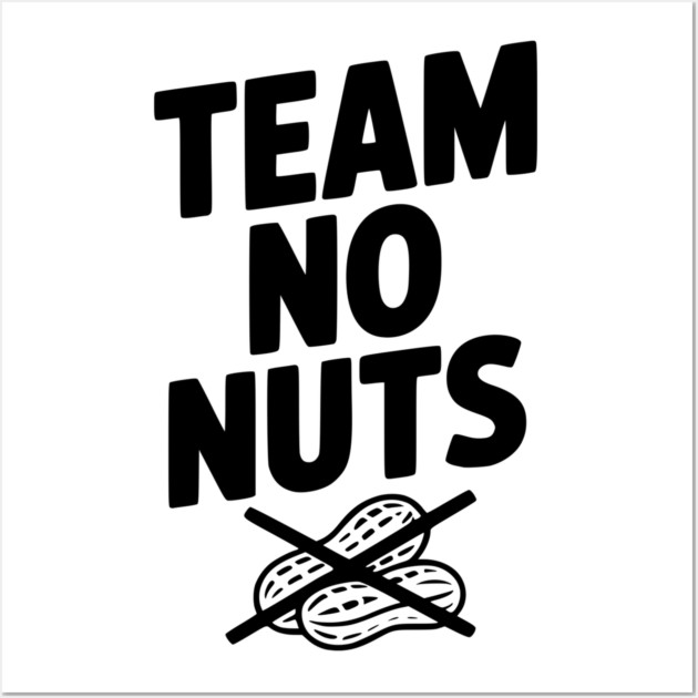 Team No Nuts Wall Art by Frank Ring