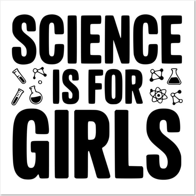 Science is For Girls Wall Art by Frank Ring