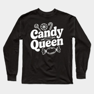 Candy Queen Long Sleeve T-Shirt