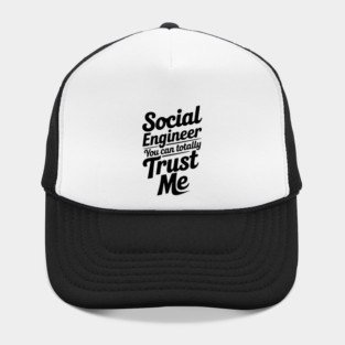 Social Engineer You Can Totally Trust Me Hat