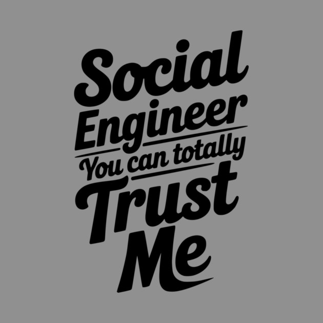 Social Engineer You Can Totally Trust Me by Frank Ring