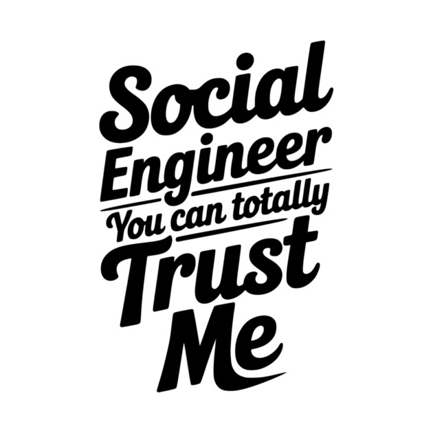 Social Engineer You Can Totally Trust Me by Frank Ring