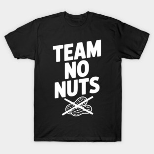 Team No Nuts T-Shirt