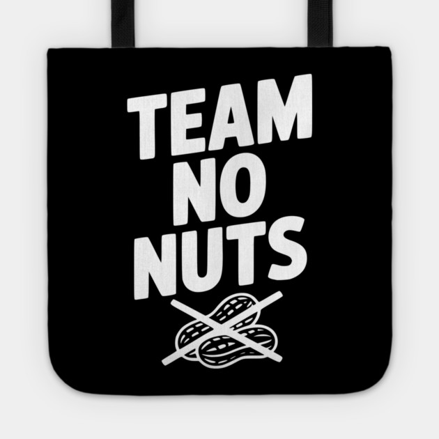 Team No Nuts Tote by Frank Ring