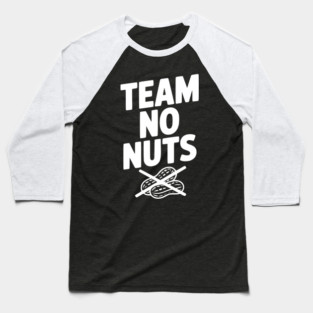 Team No Nuts Baseball T-Shirt