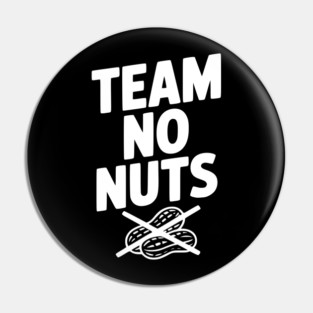 Team No Nuts Pin
