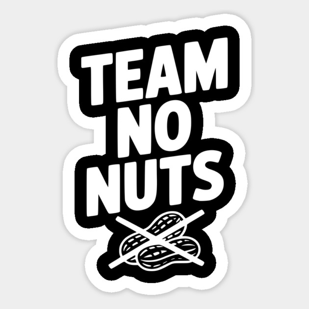 Team No Nuts Sticker by Frank Ring