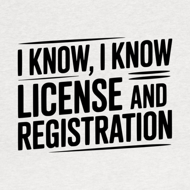 I Know I Know License and Registration by Frank Ring