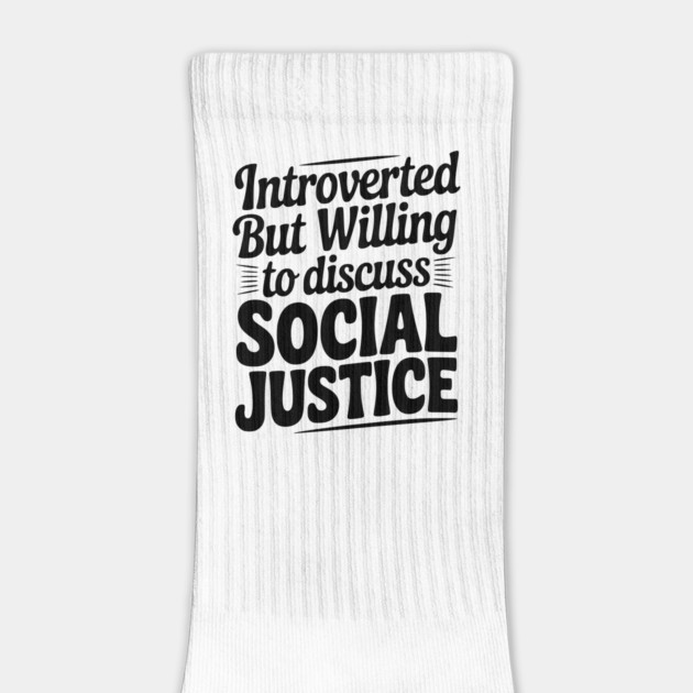 Introverted but Willing to Discuss Social Justice by Frank Ring