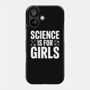 Science is For Girls Phone Case