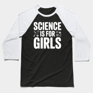 Science is For Girls Baseball T-Shirt