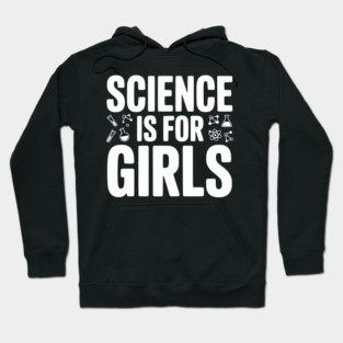 Science is For Girls Hoodie