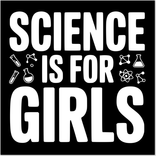 Science is For Girls Wall Art by Frank Ring