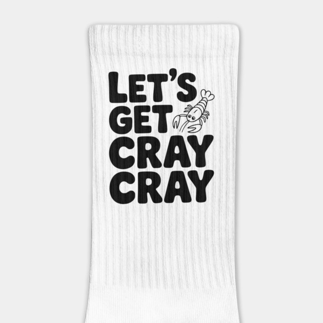 Let's Get Cray Cray by Frank Ring