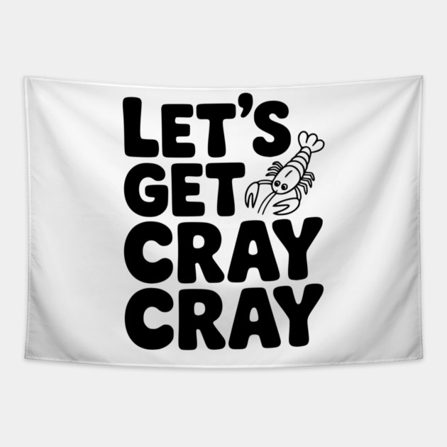 Let's Get Cray Cray Tapestry by Frank Ring