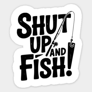 Shut Up and Fish! Magnet