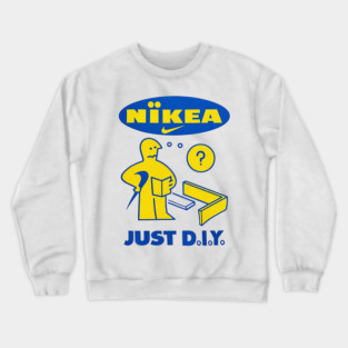 Nikea - Just D.I.Y. - IKEA Funny Parody Crewneck Sweatshirt