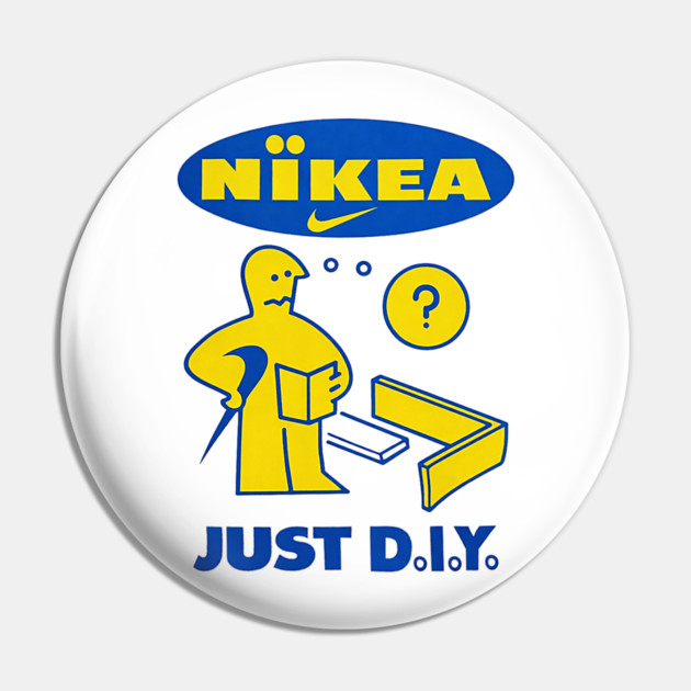 Nikea - Just D.I.Y. - IKEA Funny Parody Pin by nicklower