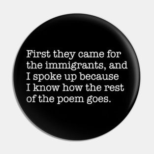 First-They-Came-for-The-Immigrants Pin