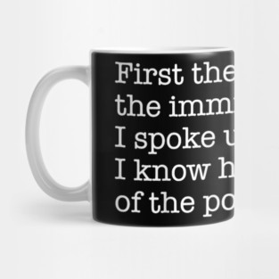 First-They-Came-for-The-Immigrants Mug