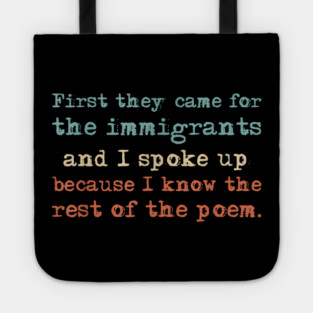 First-They-Came-for-The-Immigrants Tote