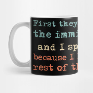 First-They-Came-for-The-Immigrants Mug