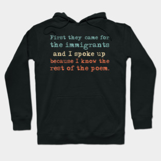 First-They-Came-for-The-Immigrants Hoodie