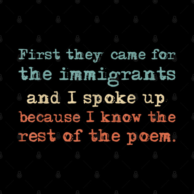 First-They-Came-for-The-Immigrants by dtr_art