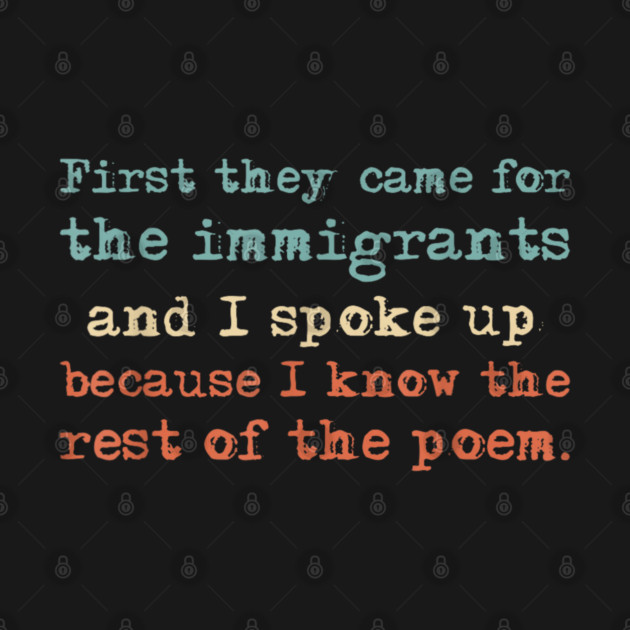 First-They-Came-for-The-Immigrants by dtr_art