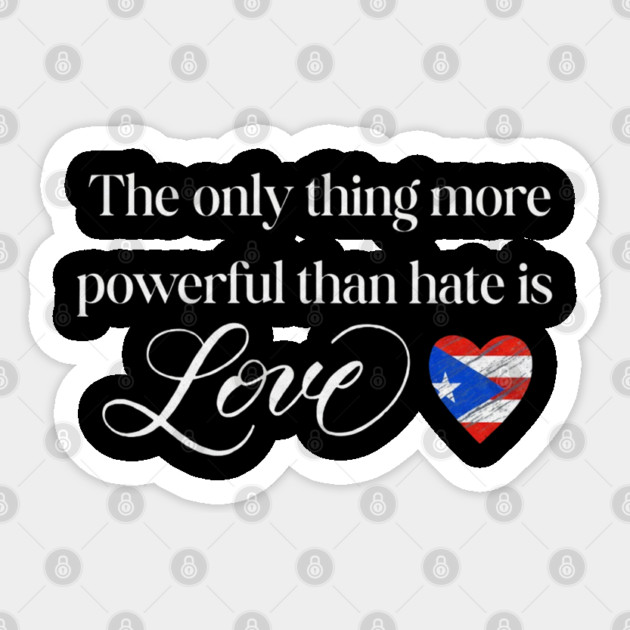 The-Only-Thing-More-Powerful-Than-Hate-is-Love Sticker by dtr_art