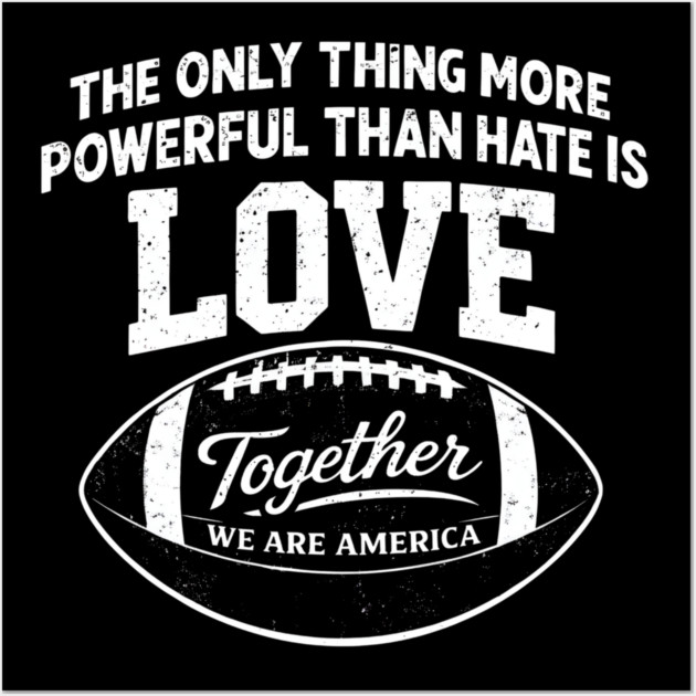 The-Only-Thing-More-Powerful-Than-Hate-is-Love Wall Art by dtr_art