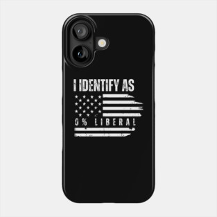 i-identify-as-0%-liberal Phone Case