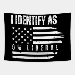 i-identify-as-0%-liberal Tapestry