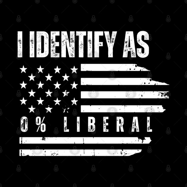 i-identify-as-0%-liberal by Creatifly Graphic Tees