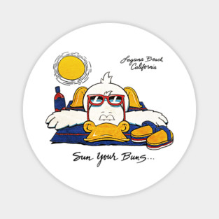 Sun Your Buns... - Laguna Beach, California Magnet