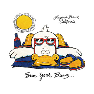 Sun Your Buns... - Laguna Beach, California T-Shirt