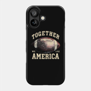 Together-We-are-America Phone Case
